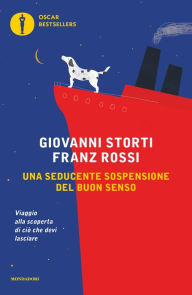 Title: Una seducente sospensione del buon senso, Author: Franz Rossi