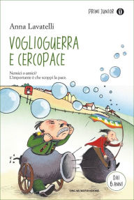 Title: Voglioguerra e Cercopace, Author: Anna Lavatelli