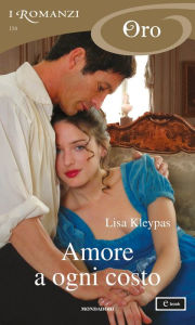 Title: Amore a ogni costo (I Romanzi Oro), Author: Lisa Kleypas