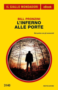 Title: L'inferno alle porte (Il Giallo Mondadori), Author: Bill Pronzini