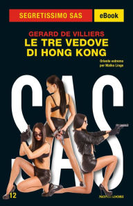 Title: Le tre vedove di Hong Kong (Segretissimo SAS), Author: Gérard de Villiers