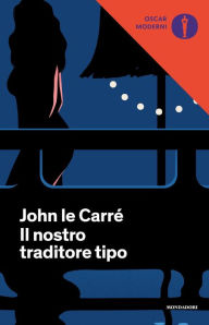 Title: Il nostro traditore tipo, Author: John le Carré
