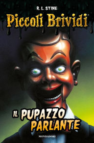 Title: Piccoli Brividi - Il pupazzo parlante, Author: R. L. Stine