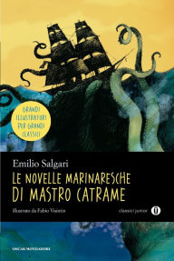Title: Le novelle marinaresche di Mastro catrame, Author: Emilio Salgari
