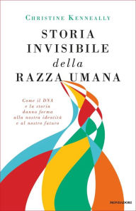 Title: Storia invisibile della razza umana, Author: Christine Kenneally