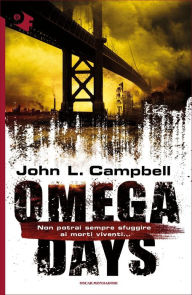 Title: Omega Days, Author: John L. Campbell