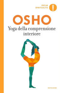 Title: Yoga della comprensione interiore, Author: Osho