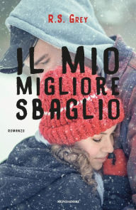 Title: Il mio migliore sbaglio, Author: R.S. Grey