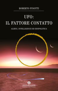 Title: UFO: il fattore contatto, Author: Roberto Pinotti