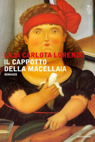 Title: Il cappotto della macellaia, Author: Lilia Carlota Lorenzo