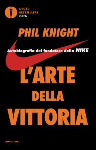 Title: L'arte della vittoria, Author: Phil Knight