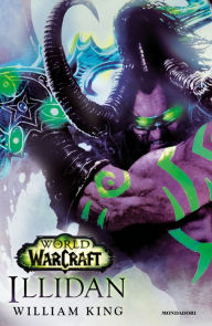 Title: World of Warcraft: Illidan (Versione italiana), Author: William King