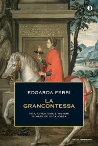 Title: La Grancontessa, Author: Edgarda Ferri