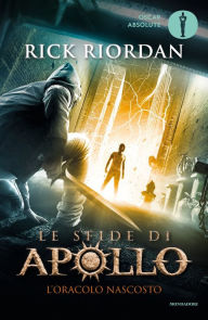 Title: Le sfide di Apollo - 1. L'oracolo nascosto, Author: Rick Riordan