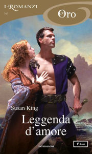 Title: Leggenda d'amore (I Romanzi Oro), Author: Susan King