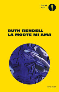 Title: La morte mi ama, Author: Ruth Rendell