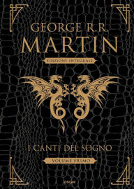 Title: I canti del sogno (volume primo), Author: George R. R. Martin