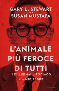 Title: L'animale più feroce di tutti, Author: Gary L. Stewart