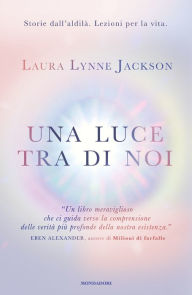 Title: Una luce tra di noi, Author: Laura Lynne Jackson