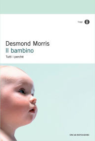 Title: Il bambino, Author: Desmond Morris