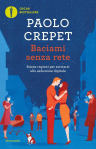 Title: Baciami senza rete, Author: Paolo Crepet