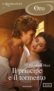 Title: Il principe e il tormento (I Romanzi Oro), Author: Elizabeth Hoyt