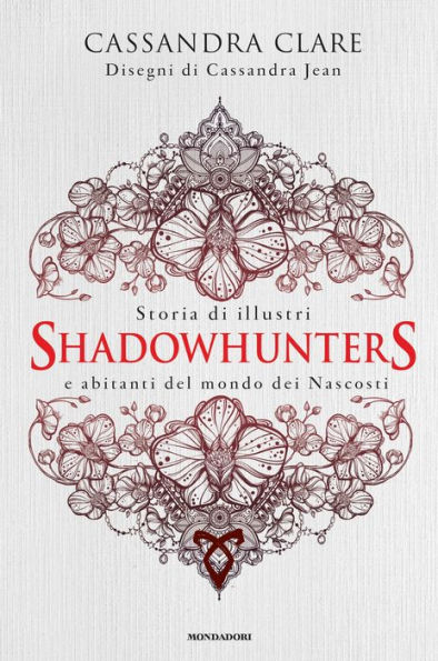 Storia di illustri Shadowhunters e abitanti del mondo dei Nascosti