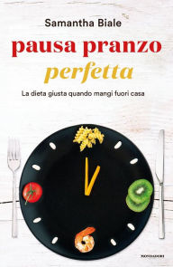 Title: Pausa pranzo perfetta, Author: Samantha Biale