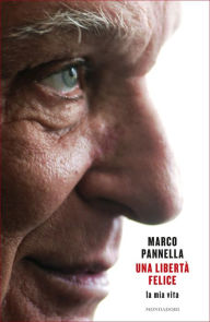 Title: Una libertà felice, Author: Marco Pannella