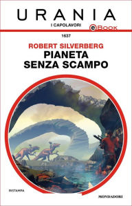 Title: Pianeta senza scampo (Urania), Author: Robert Silverberg