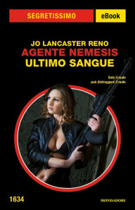 Title: Agente Nemesis - Ultimo sangue (Segretissimo), Author: Jo Lancaster Reno