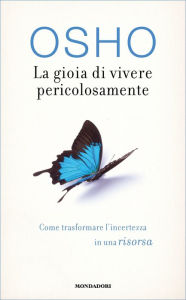 Title: La gioia di vivere pericolosamente, Author: Osho