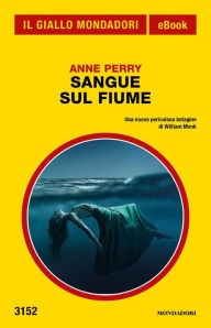 Title: Sangue sul fiume (Il Giallo Mondadori), Author: Anne Perry