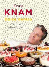 Title: Dolce dentro, Author: Ernst Knam