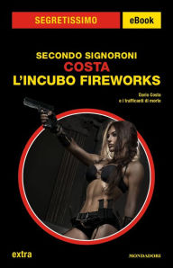 Title: Costa - L'incubo Fireworks (Segretissimo), Author: Secondo Signoroni