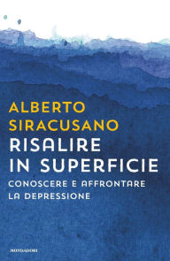 Title: Risalire in superficie, Author: Alberto Siracusano
