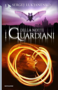 Title: I guardiani della notte, Author: Sergej Luk'janenko