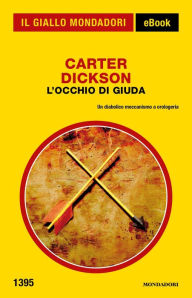 Title: L'occhio di Giuda (Il Giallo Mondadori), Author: Carter Dickson