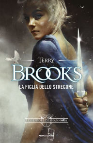 Title: I difensori di Shannara - 3. La figlia dello stregone, Author: Terry Brooks