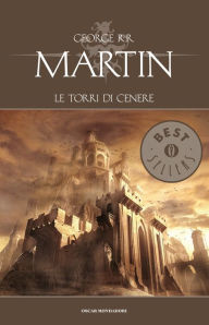 Title: Le torri di cenere, Author: George R. R. Martin
