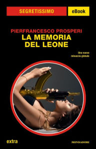 Title: La memoria del Leone (Segretissimo), Author: Pierfrancesco Prosperi