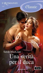 Title: Una verità per il duca (I Romanzi Classic), Author: Sarah MacLean