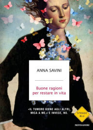 Title: Buone ragioni per restare in vita, Author: Anna Savini