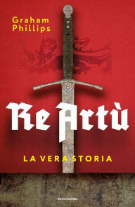 Title: Re Artù, Author: Graham Phillips