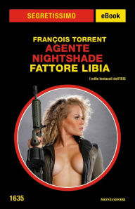 Title: Agente Nightshade Fattore Libia (Segretissimo), Author: Francois Torrent