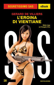 Title: L'eroina di Vientiane (Segretissimo SAS), Author: Gérard de Villiers