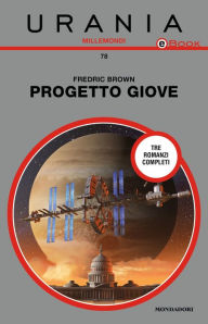 Title: Progetto Giove (Urania), Author: Fredric Brown