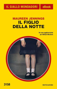 Title: Il figlio della notte (Il Giallo Mondadori), Author: Maureen Jennings