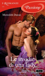 Title: Le insidie di una lady (I Romanzi Passione), Author: Meredith Duran