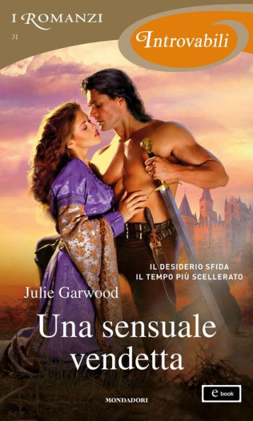 Una sensuale vendetta (I Romanzi Introvabili)